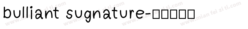 bulliant sugnature字体转换